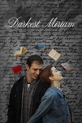 海角社区国产精伦《至暗米里亚姆 Darkest Miriam》免费在线观看