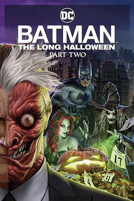海角社区国产精伦《蝙蝠侠：漫长的万圣节(下) Batman: The Long Halloween, Part 2》免费在线观看
